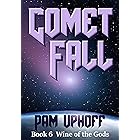 Comet Fall (Wine of the Gods Series Book 6)