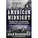 American Midnight: The Great War, a Violent Peace, and Democracy’s Forgotten Crisis