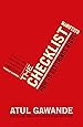 The Checklist Manifesto: How to Get Things Right. Atul Gawande