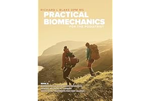 Practical Biomechanics for the Podiatrist: Book 2