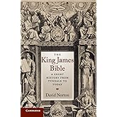 The King James Bible: A Short History from Tyndale to Today