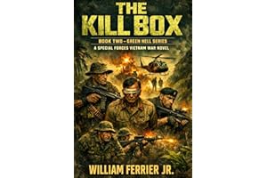 THE KILL BOX : A Special Forces Vietnam War Novel (The Green Hell Series Book 2)