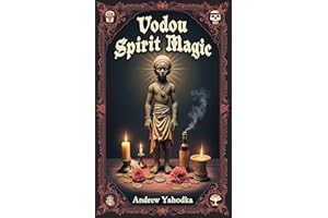 Haitian Voodoo: A Practical Guide to Loa Invocation and Ritual (Witch's Practice Book 17)