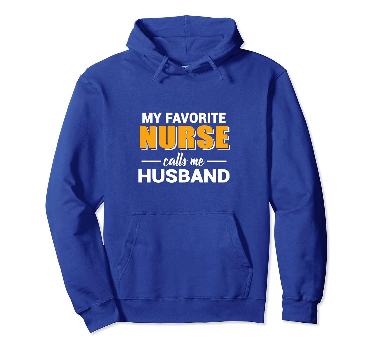 My Favorite Nurse Calls Me Husband Funny Pullover Hoodie-anz