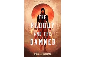 The Bloody and the Damned