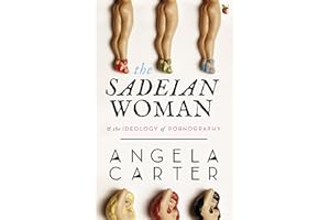The Sadeian Woman: An Exercise in Cultural History (Virago Modern Classics)