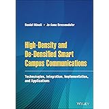 High-Density and De-Densified Smart Campus Communications: Technologies, Integration, Implementation and Applications