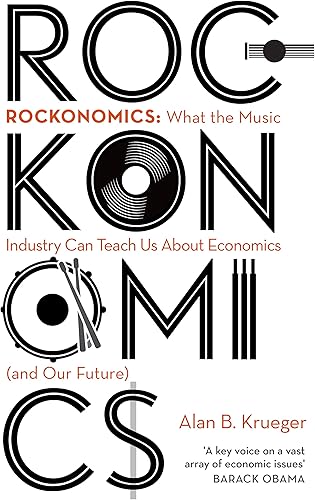 Download Rockonomics: What the Music Industry Can Teach Us About Economics (and Our Future) PDF