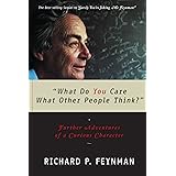 "What Do You Care What Other People Think?": Further Adventures of a Curious Character (Feynman Book 2)