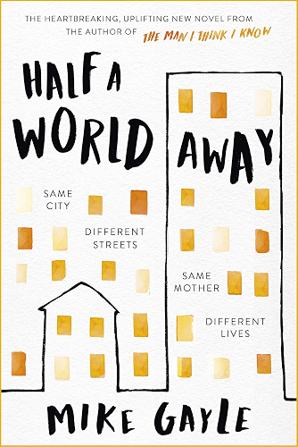 Download Half a World Away: The stunningly heartfelt new novel from the bestselling author of The Man I Think I Know (English Edition) PDF