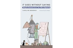 It Goes without Saying: Taking the Guesswork Out of Your PhD in Engineering