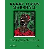 Kerry James Marshall: The Complete Prints: 1976–2022
