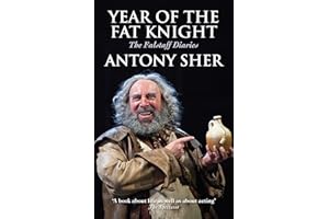 Year of the Fat Knight: The Falstaff Diaries