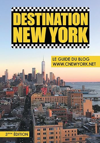 Download Destination New York - Le Guide du Blog ©New York.net - 3ème Edition PDF