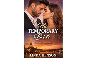 A Contract Brides Novel: His Temporary Bride : (A Contract Marriage Romance of Secrets, Desire and Unexpected Love) ( Contrac