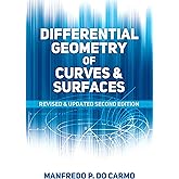 Differential Geometry of Curves and Surfaces: Revised and Updated Second Edition (Dover Books on Mathematics)