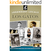 Legendary Locals of Los Gatos book cover