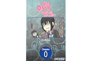 See Only Me Me Me Me Me.. #000 (See Only Me Me Me Me Me.. CHAPTER SERIALS Book 1)