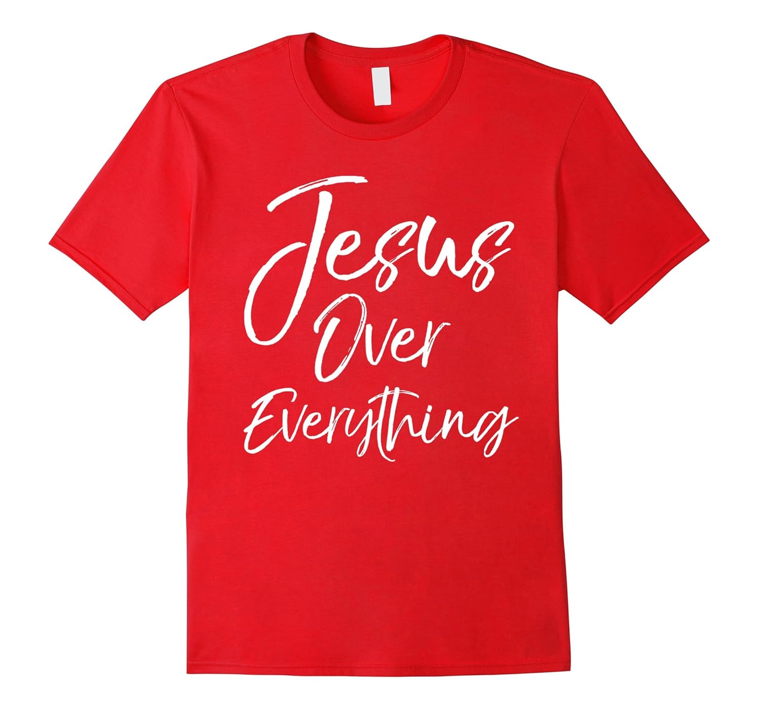 Jesus Over Everything Shirt Inspirational Christian T-Shirt-Rose