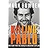 Killing Pablo: The Hunt for the World's Greatest Outlaw
