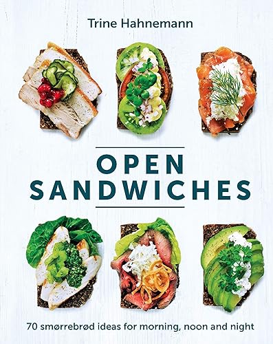 Download Open Sandwiches: 70 Smorrebrod Ideas for Morning, Noon and Night PDF