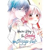 You're Way Too Cheeky, Chigaya-kun! Volume 1
