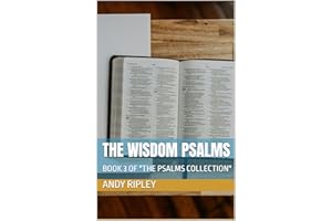 THE WISDOM PSALMS: BOOK 3 OF "THE PSALMS COLLECTION"