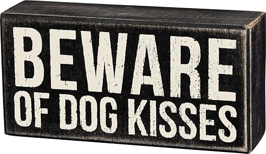beware of dog kisses sign