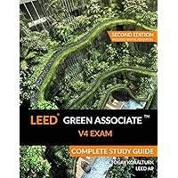 LEED Green Associate V4 Exam Complete Study Guide (Second Edition)