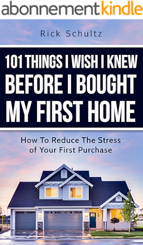 Download 101 Things I Wish I Knew Before I Bought My First Home: How To Reduce The Stress Of Your First Purchase (English Edition) PDF
