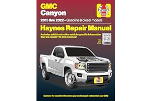 Haynes GMC Canyon (2015–2022) Repair Manual: Covers 2.5L LCV, 3.6L LFX (2015–2016), 3.6L LGZ (2017–2022) Gas Engines & 2.8L L