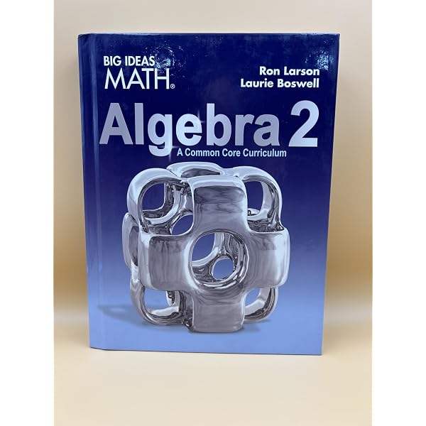 Common Core Algebra 2, Student Edition: Ron Larson: 9781647274207