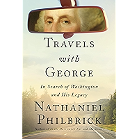 Travels with George: In Search of Washington and His Legacy