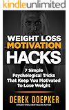 Weight Loss Motivation Hacks: 7 Psychological Tricks That Keep You Motivated To Lose Weight