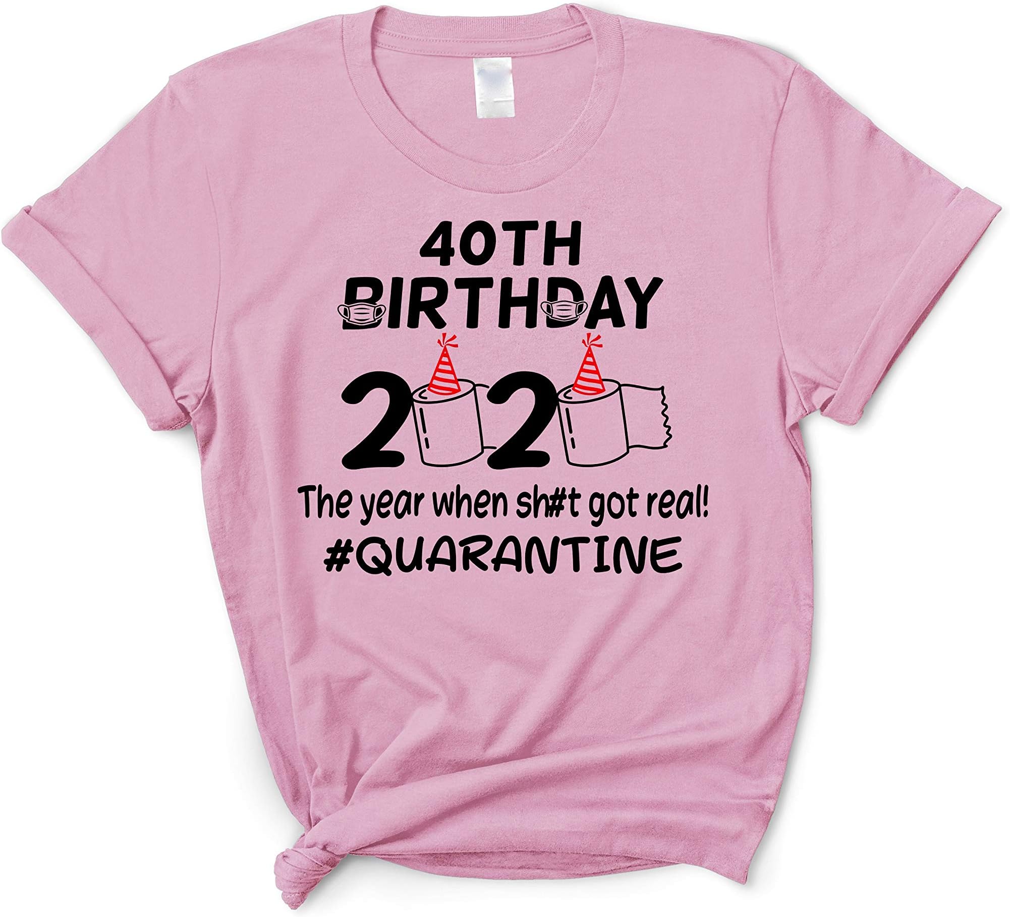 Funny Toilet Paper Fortieth 40th Birthday 2020 The Year When Got Real Quarantine