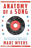 Anatomy of a Song: The Oral History of 45 Iconic Hits That Changed Rock, R&B and Pop