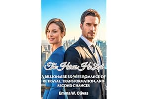 The Heiress He Lost: A Billionaire Ex-Wife Romance of Betrayal, Transformation, and Second Chances (The Billionaire’s Game Se