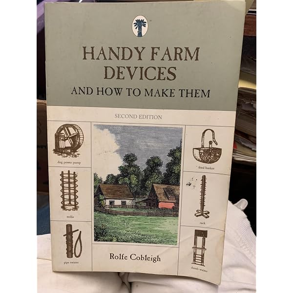 Homemade Contrivances and How to Make Them: 1001 Labor-Saving