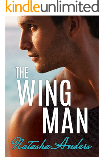 Amazon Com The Wingman Alpha Men Book 1 Ebook Anders Natasha