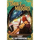 Smoke and Mirrors: Dreadwyng Chronicles Book One