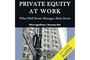 Private Equity at Work: When Wall Street Manages Main Street