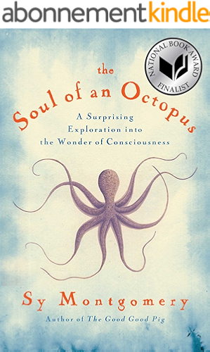 Download The Soul of an Octopus: A Surprising Exploration into the Wonder of Consciousness (English Edition) PDF
