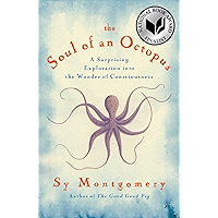 The Soul of an Octopus: A Surprising Exploration into the Wonder of Consciousness book cover