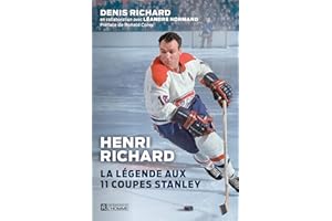 Henri Richard, La légende aux 11 Coupes Stanley (NON CLASSE) (French Edition)