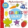 Colors - Colores: More than 100 Words to Learn in Spanish! (My First Spanish) (English and Spanish Edition)