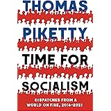 Time for Socialism: Dispatches from a World on Fire, 2016-2021