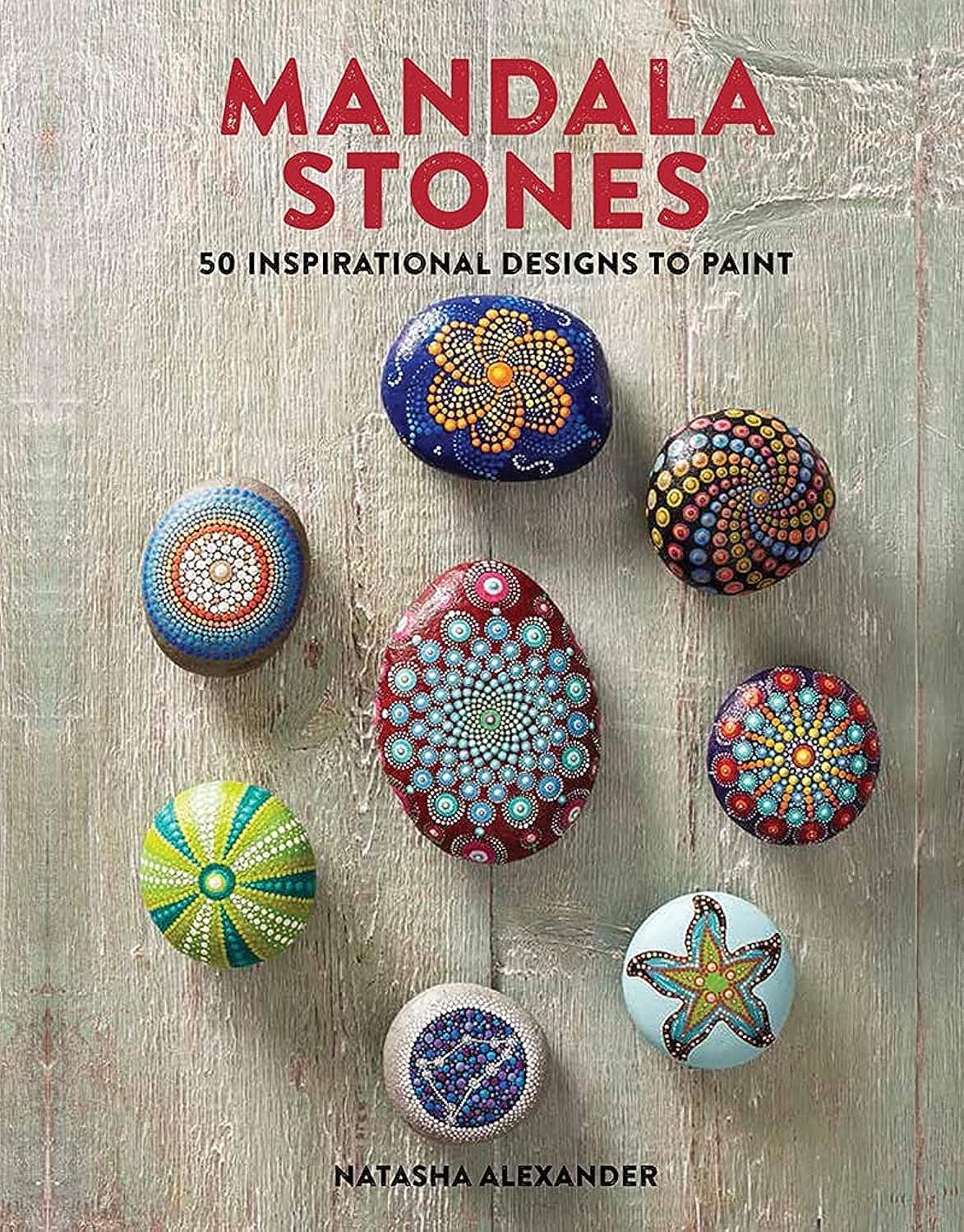 Mandala Stones: 50 inspirational designs to paint