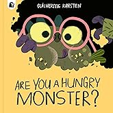 Are You a Hungry Monster? (Your Scary Monster Friend)