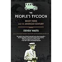 The People's Tycoon: Henry Ford and the American Century