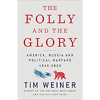 The Folly and the Glory: America, Russia, and Political Warfare 1945–2020 book cover The Folly and the Glory: America, Russia, and Political Warfare 1945–2020 book cover